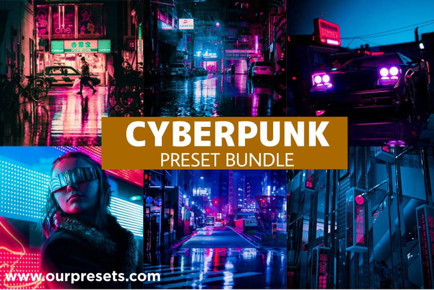 Cyberpunk presets bundle  |Lightroom Cyberpunk presets bundle _ Free presets
