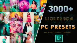 3000+ Lightroom pc presets