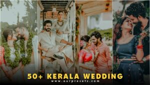 50+ kerala wedding lightroom presets