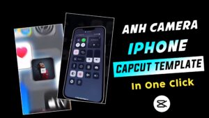 Anh Camera iPhone CapCut Template Link