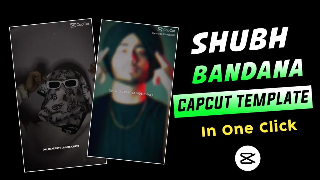 Shubh – Bandana CapCut Templates